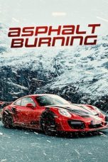 Asphalt Burning (2020) BluRay 480p, 720p & 1080p Mkvking - Mkvking.com