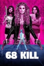 68 Kill (2017) BluRay 480p, 720p & 1080p Mkvking - Mkvking.com
